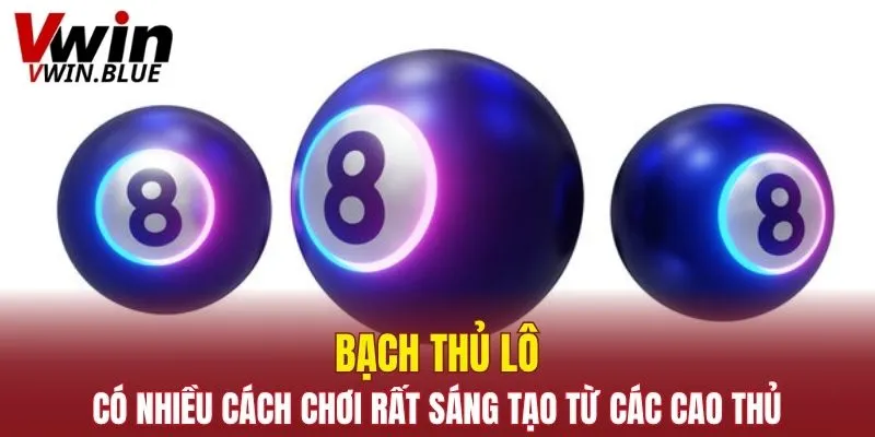 Xỉu Chủ Là Gì - Những Điều Bạn Cần Biết Để Thắng Lớn 5 Bạch thủ lô có nhiều cách chơi rất sáng tạo từ các cao thủBạch thủ lô có nhiều cách chơi rất sáng tạo từ các cao thủ