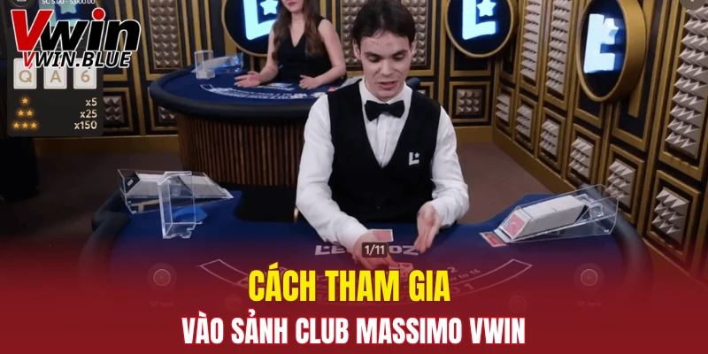 Cách tham gia vào sảnh Club Massimo Vwin