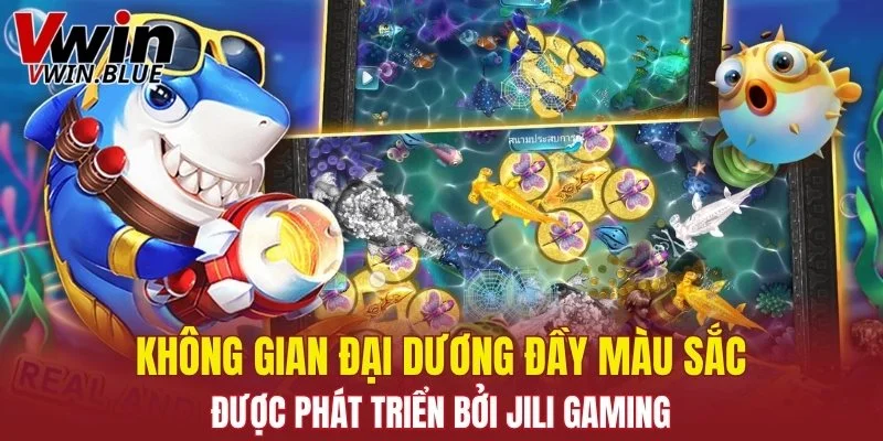 Không gian đại dương đầy màu sắc được phát triển bởi Jili Gaming