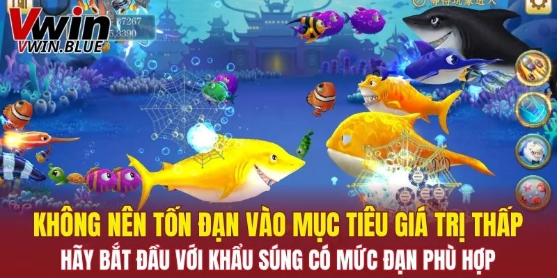 Bắn Cá Xèng - Cuộc Săn Cá Kịch Tính Dành Riêng Cho Bạn 7 Không nên tốn đạn vào mục tiêu giá trị thấp