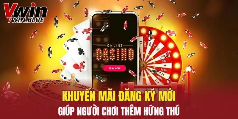 Khuyến Mãi Nạp Đầu - Cơ Hội Cho Người Mới Chơi Cá Cược 5 Khuyến mãi đăng ký mới giúp người chơi thêm hứng thú