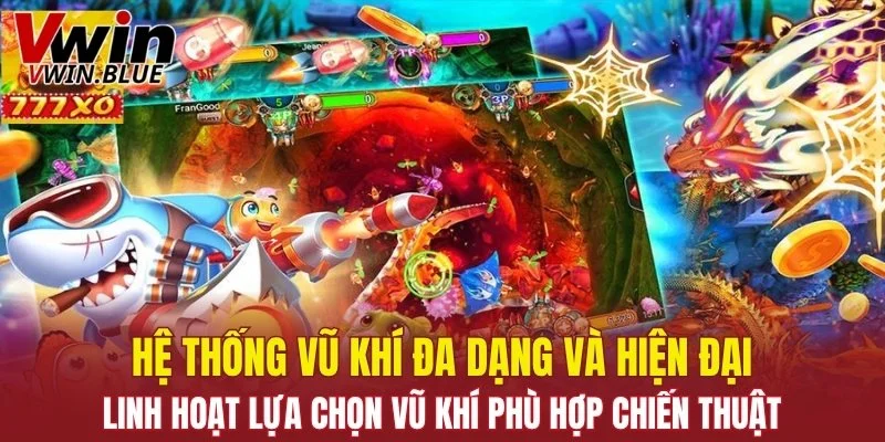 Bắn Cá Xèng - Cuộc Săn Cá Kịch Tính Dành Riêng Cho Bạn 6 Linh hoạt lựa chọn vũ khí phù hợp chiến thuật