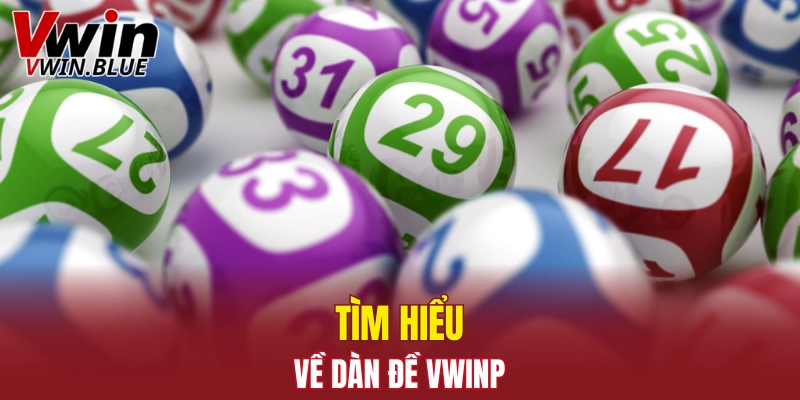 Tìm hiểu về dàn đề Vwin