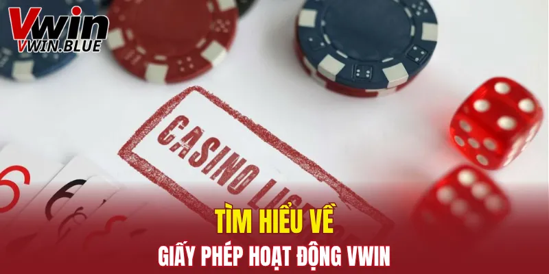 Giấy Phép Hoạt Động Vwin Đảm Bảo Tính Pháp Lý Nhà Cái 4 Tìm hiểu về giấy phép hoạt động Vwin